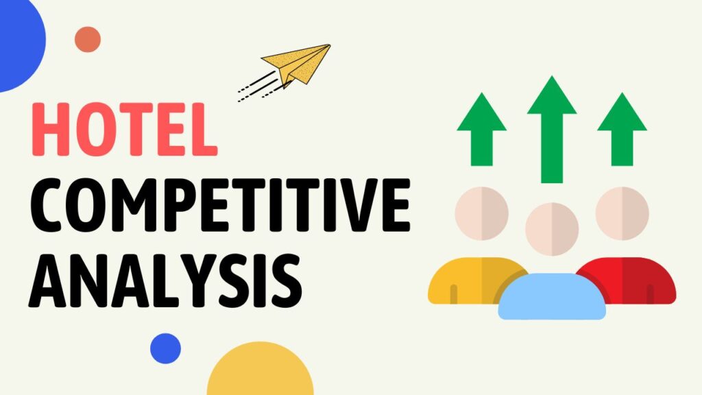Hotel Competitive Analysis